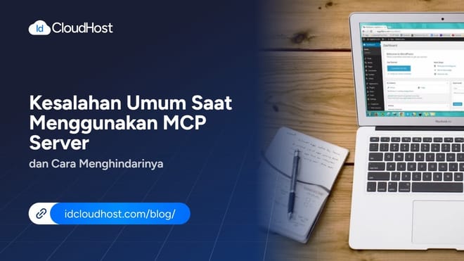 Kesalahan Umum Saat Menggunakan MCP Server dan Cara Menghindarinya