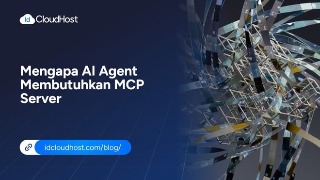 Mengapa AI Agent Membutuhkan MCP Server?