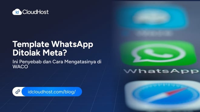 Template WhatsApp Ditolak Meta? Ini Penyebab dan Cara Mengatasinya di WACO