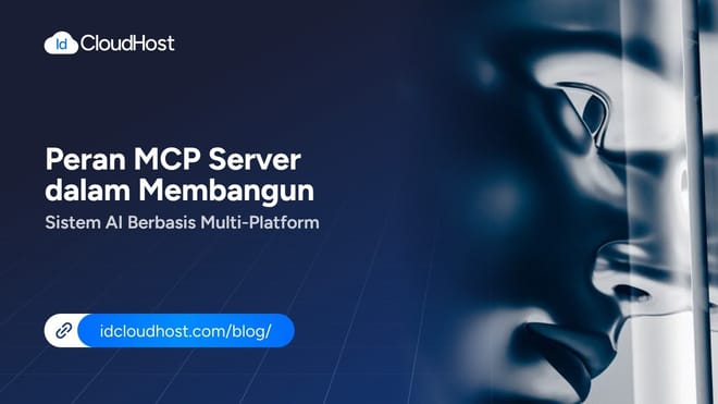 Peran MCP Server Membangun Sistem AI Berbasis Multi-Platform
