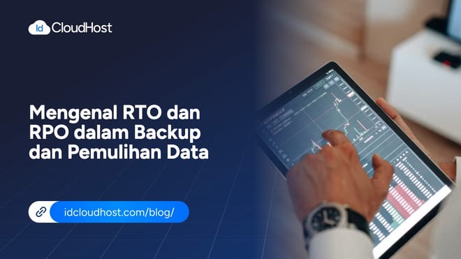 Mengenal RTO dan RPO dalam Backup dan Pemulihan Data