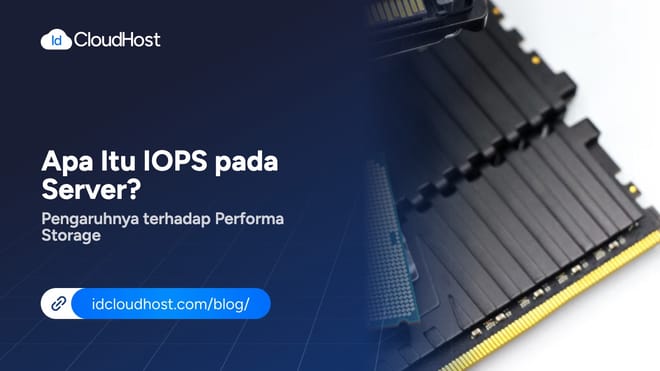 Apa IOPS pada Server? Pengaruhnya terhadap Performa Storage