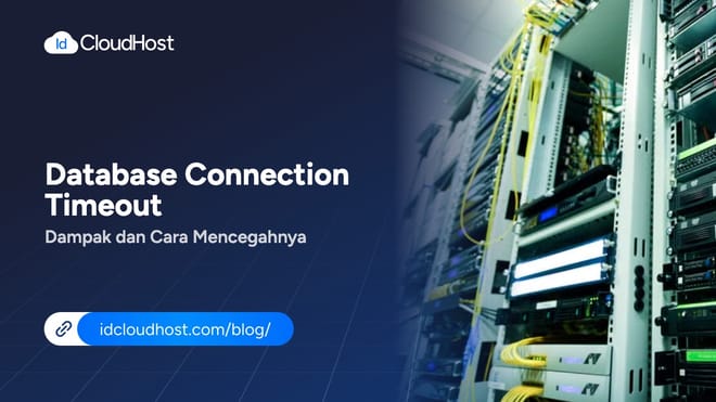 Database Connection Timeout, Dampak dan Cara Mencegahnya