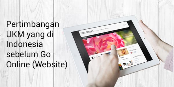 Pertimbangan UKM yang di Indonesia sebelum Go Online (Website)