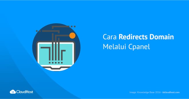 Cara Redirects Domain Melalui Cpanel