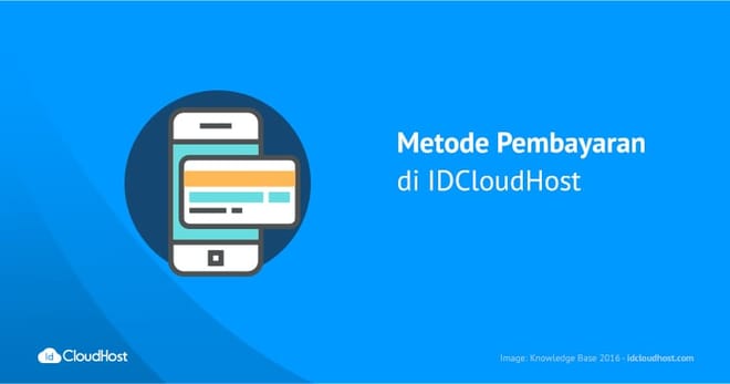 Metode Pembayaran IDCloudHost – PT Cloud Hosting Indonesia