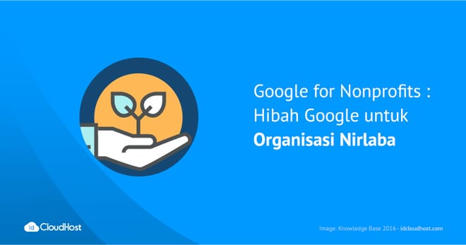 Google for Nonprofits : Hibah Google untuk Organisasi Nirlaba