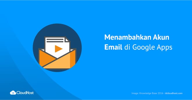 Menambahkan Akun Email di Google Apps