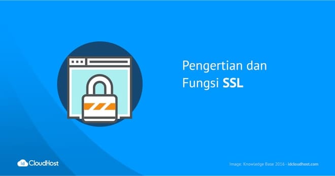 Pengertian dan Fungsi SSL (Secure Socket Layer)