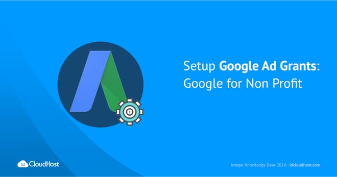 Setup Google Ad Grants – Google for Non Profit