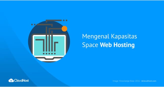 Mengenal Kapasitas (Space) Web Hosting