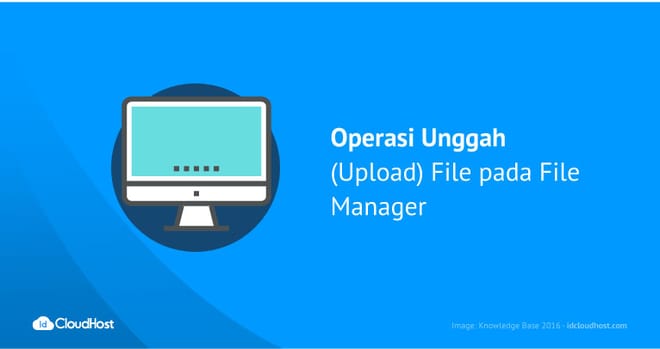 Operasi Unggah (Upload) File pada File Manager