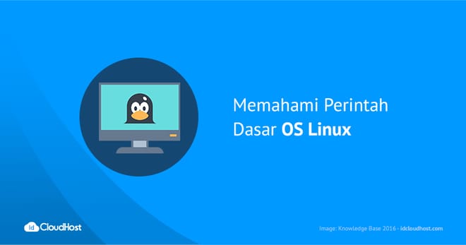 Memahami Perintah Dasar OS Linux