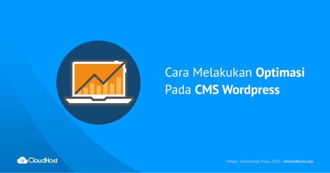 Cara Melakukan Optimasi Pada CMS WordPress