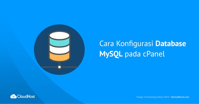 Cara Konfigurasi Database MySQL pada cPanel