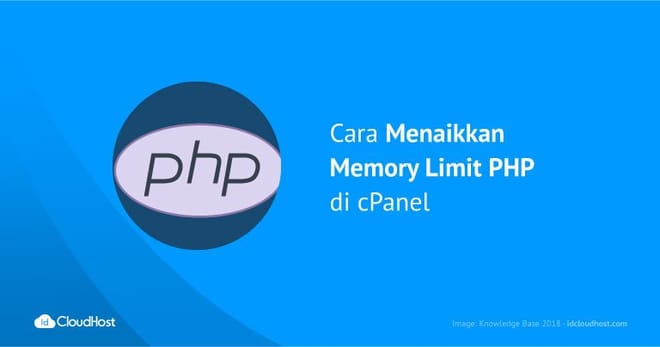 Cara Menaikkan Memory Limit PHP di cPanel