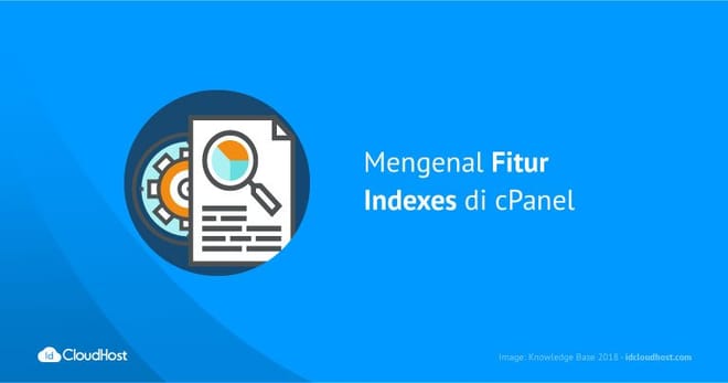 Mengenal Fitur Indexes di cPanel