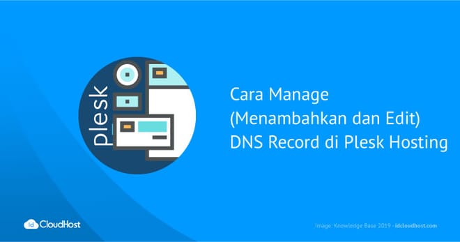 Cara Manage DNS Record di Plesk Hosting