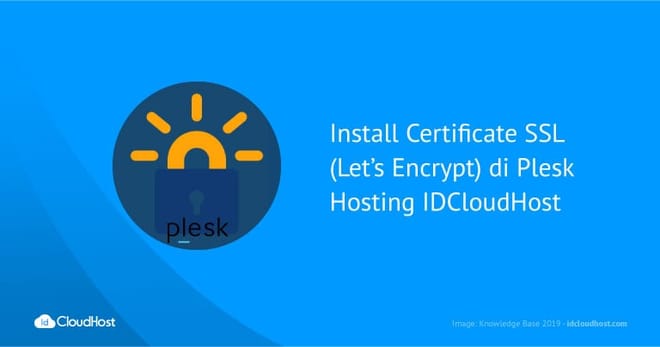 Install Certificate SSL (Let’s Encrypt) di Plesk Hosting IDCloudHost