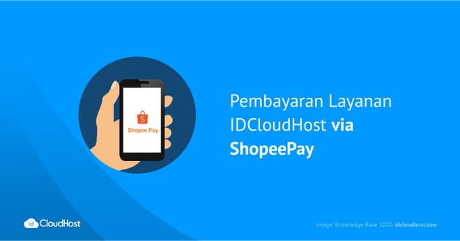 Pembayaran Layanan IDCloudHost via ShopeePay – Shopee