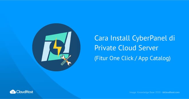 Cara Install CyberPanel di Private Cloud Server IDCloudHost (Fitur One Click / App Catalog)