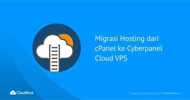 Migrasi Hosting dari cPanel ke Cyberpanel Cloud VPS