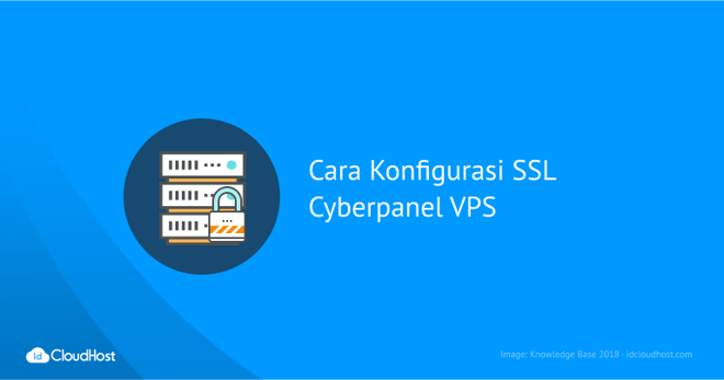 Cara Konfigurasi SSL di CyberPanel VPS