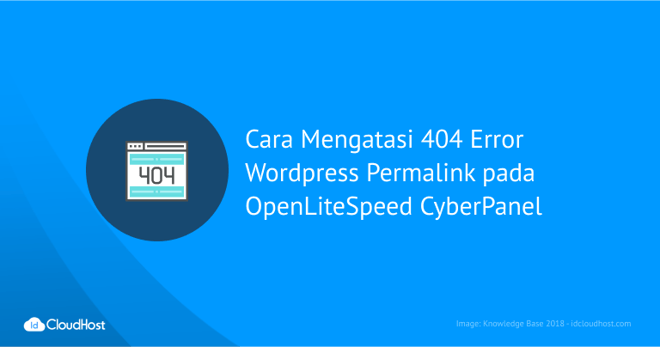 Cara Mengatasi 404 Error Pada WordPress OpenLiteSpeed CyberPanel