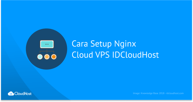 Cara Instal dan Setup Nginx Cloud VPS IDCloudHost