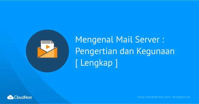 Mengenal Mail Server : Pengertian dan Kegunaan Terlengkap