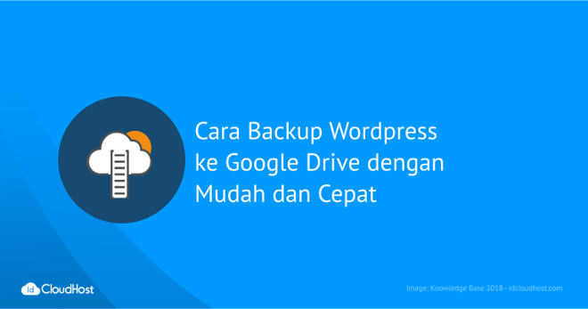 Cara Backup WordPress ke Google Drive