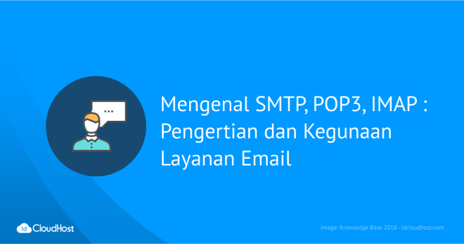 Mengenal Pengertian SMTP, POP3 dan IMAP serta Kegunaannya