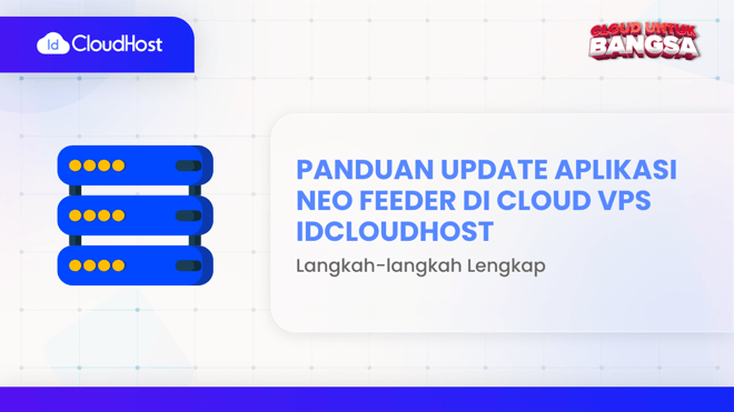 Panduan Update Aplikasi Neo Feeder di Cloud VPS IDCloudHost