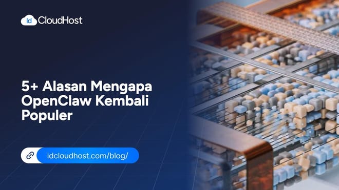 5+ Alasan Mengapa OpenClaw Kembali Populer
