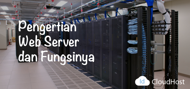 Pengertian Web Server dan Fungsinya