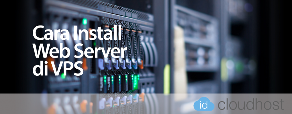 install web server di vps | IDCloudHost