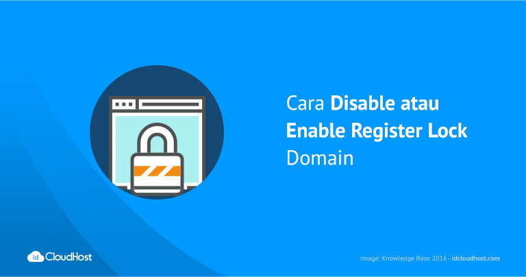 Cara Disable atau Enable Register Lock Domain