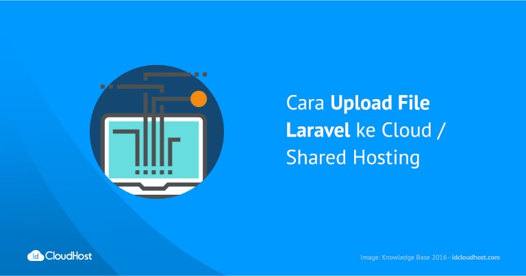 Cara Upload File Laravel ke Cloud _ Shared Hosting