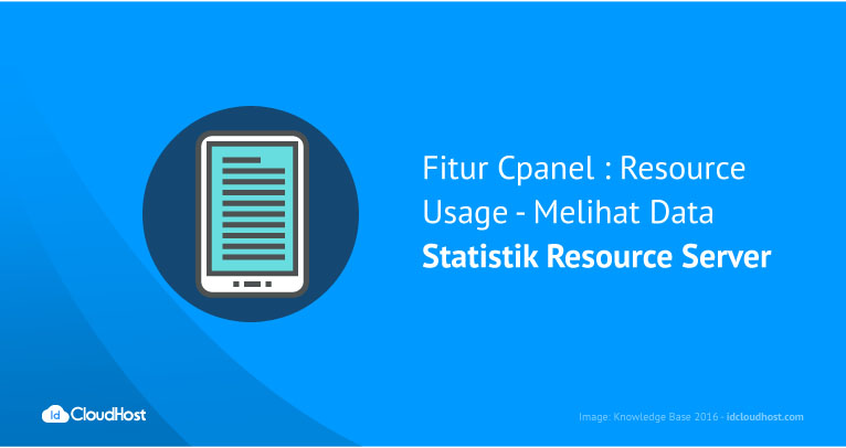 Fitur Cpanel : Resource Usage - Melihat Data Statistik Resource Server | IDCloudHost