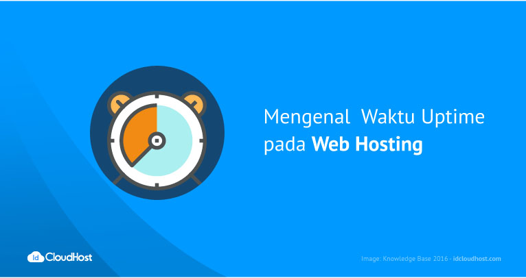 Mengenal Waktu Uptime Pada Web Hosting - IDCloudHost