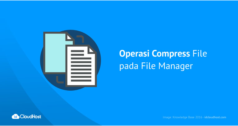 Operasi Compress File pada File Manager | IDCloudHost