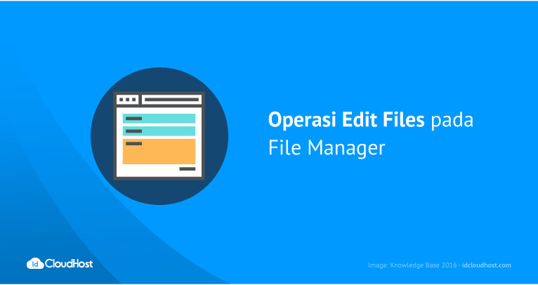Operasi Edit Files pada File Manager | IDCloudHost