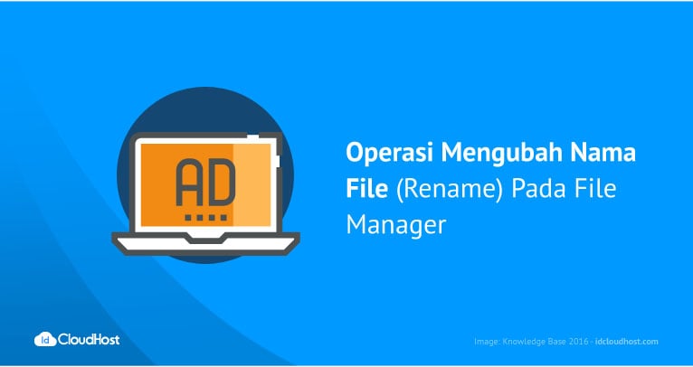 Operasi Mengubah Nama File (Rename) Pada File Manager | IDCloudHost