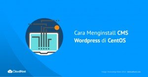 Tutorial Cara Install WordPress di CentOS 7 - IDCloudHost