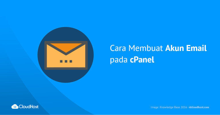 Cara Membuat Akun Email pada cPanel | IDcloudHost