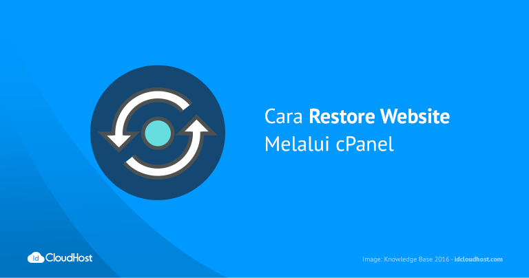 Cara Restore Website Melalui cPanel | IDcloudHost