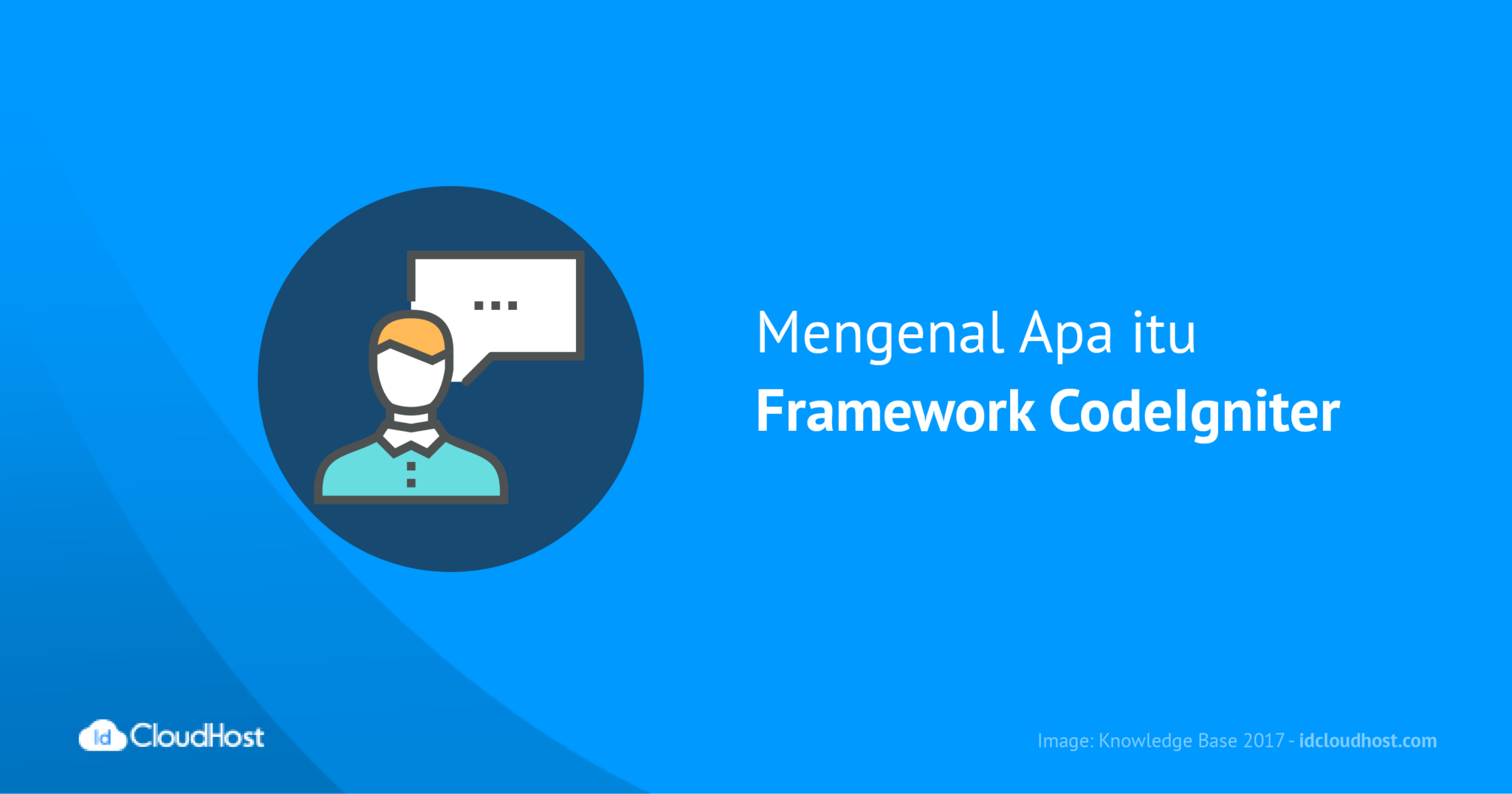 Mengenal Apa Itu Framework CodeIgniter - IDCloudHost