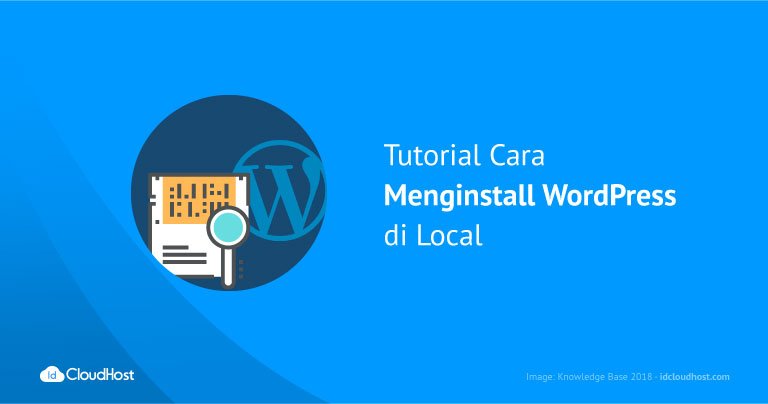 Tutorial Cara Menginstall WordPress di Local