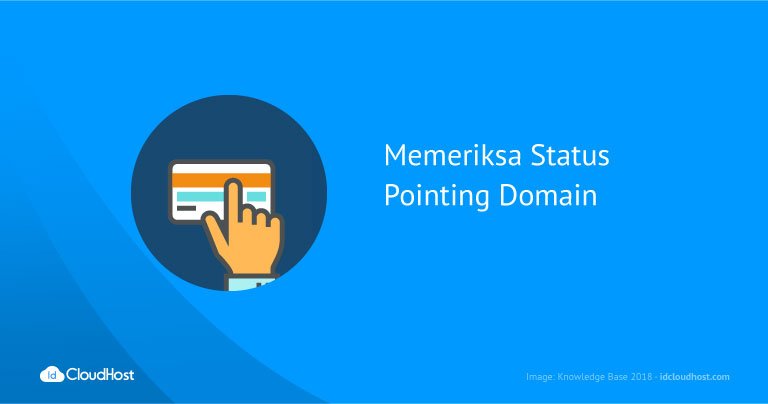 Cara Memeriksa Status Pointing Domain