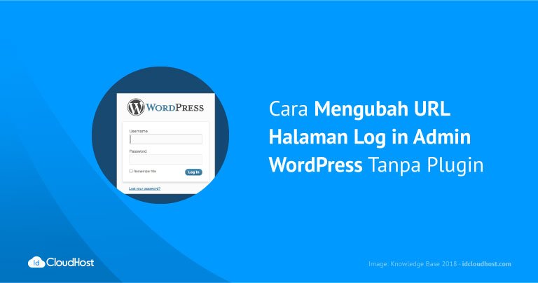 Cara Mengubah URL Halaman Log in Admin WordPress Tanpa Plugin